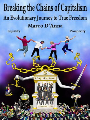 cover image of Breaking the Chains of Capitalism, an Evolutionary Journey to True Freedom (Color)